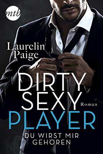 Dirty Sexy Player - Du wirst mir gehören! (Dirty Games 1)