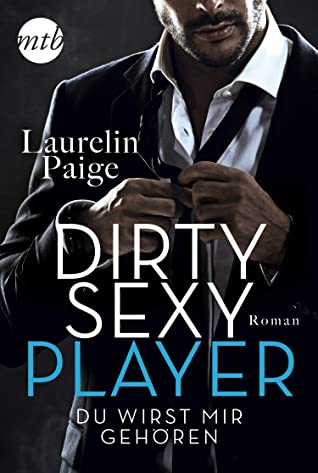 Dirty Sexy Player - Du wirst mir gehören! (Dirty Games 1)