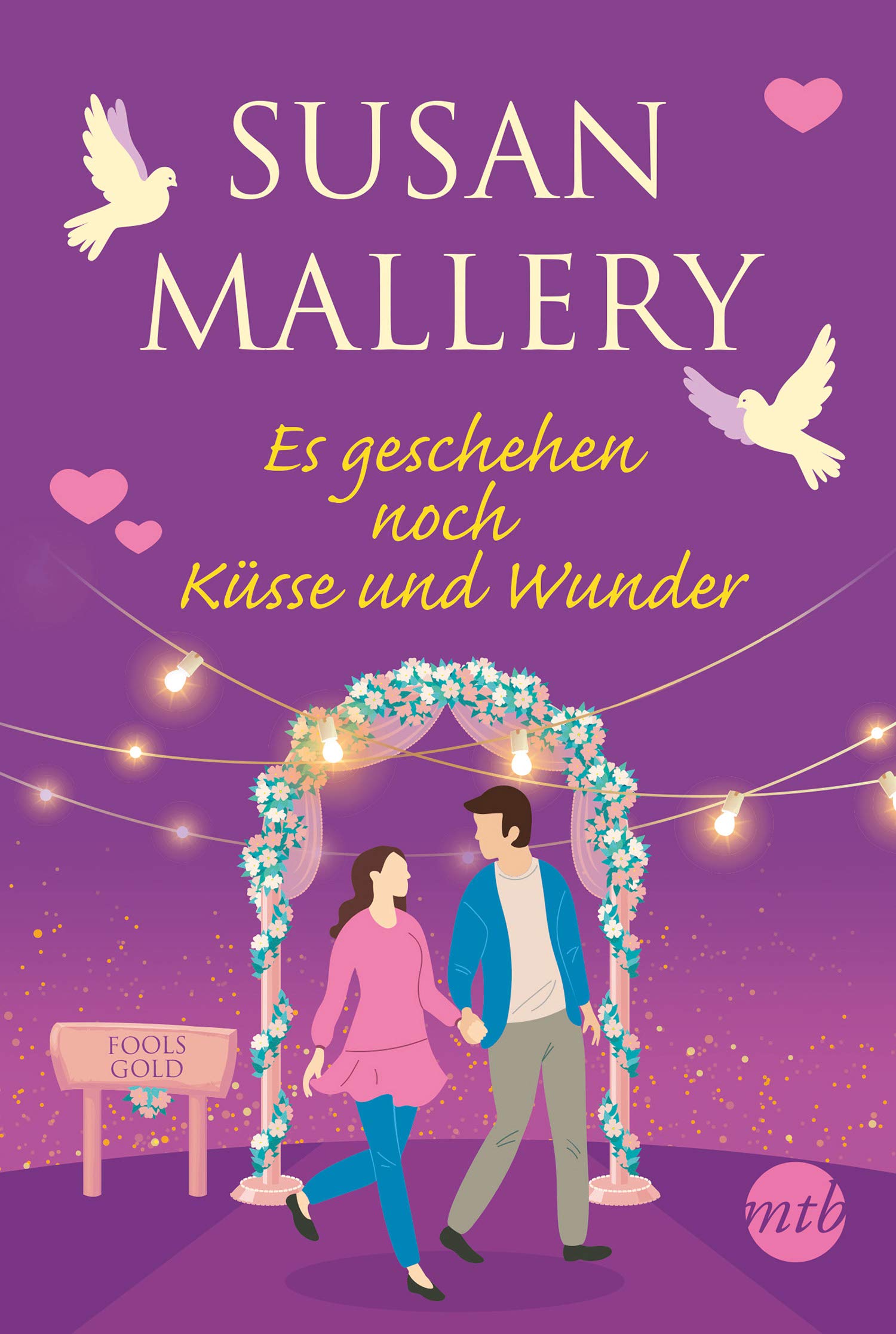 Es geschehen noch Küsse und Wunder (Fool's Gold 30)