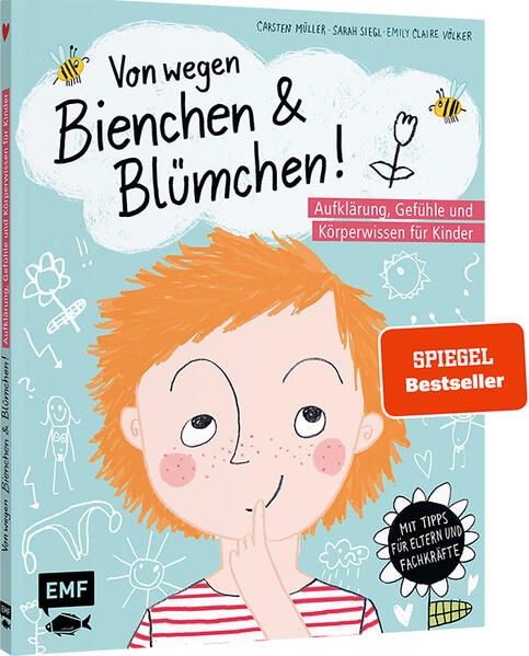 Von wegen Bienchen und Blümchen! Aufklärung, Gefühle und Körperwissen für Kinder ab 5
