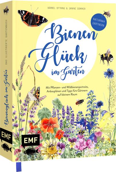 Bienenglück im Garten – Das illustrierte Gartenbuch