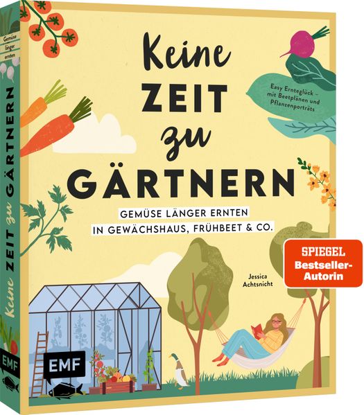 Keine Zeit zu gärtnern – Gemüse länger ernten in Gewächshaus, Frühbeet & Co.