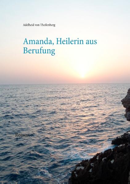 Amanda, Heilerin aus Berufung