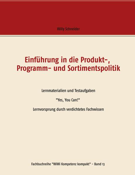 Einführung in die Produkt-, Programm- und Sortimentspolitik