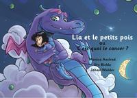 Lia et les petits pois ou C'est quoi le cancer ? - version "papa est malade"