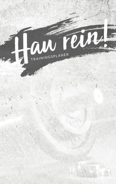 Hau rein! - der "nur was ich mag" Trainingsplaner