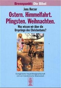 Ostern - Himmelfahrt - Pfingsten - Weihnachten