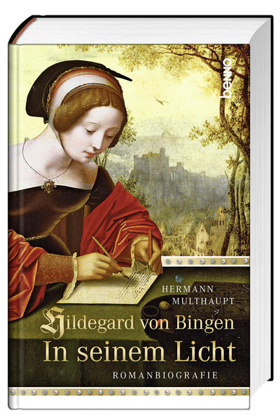 Hildegard von Bingen – In seinem Licht