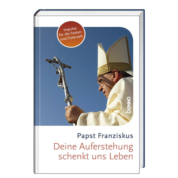 Deine Auferstehung schenkt uns Leben