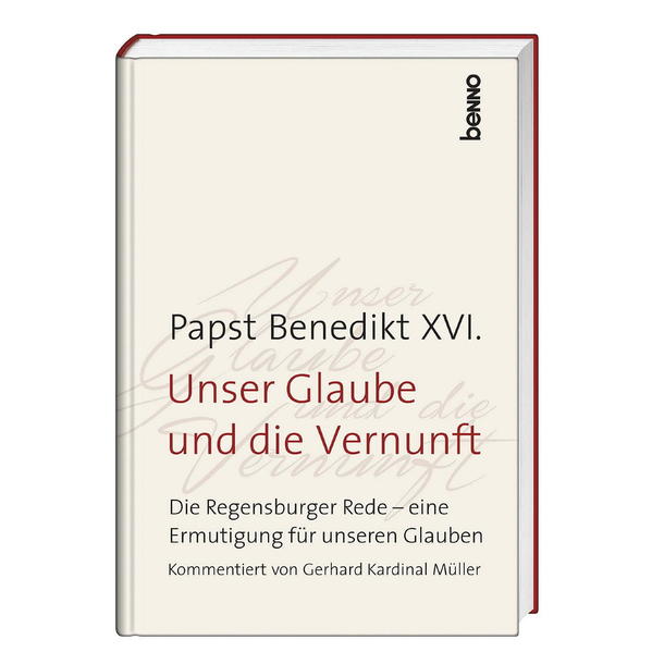 Unser Glaube und die Vernunft