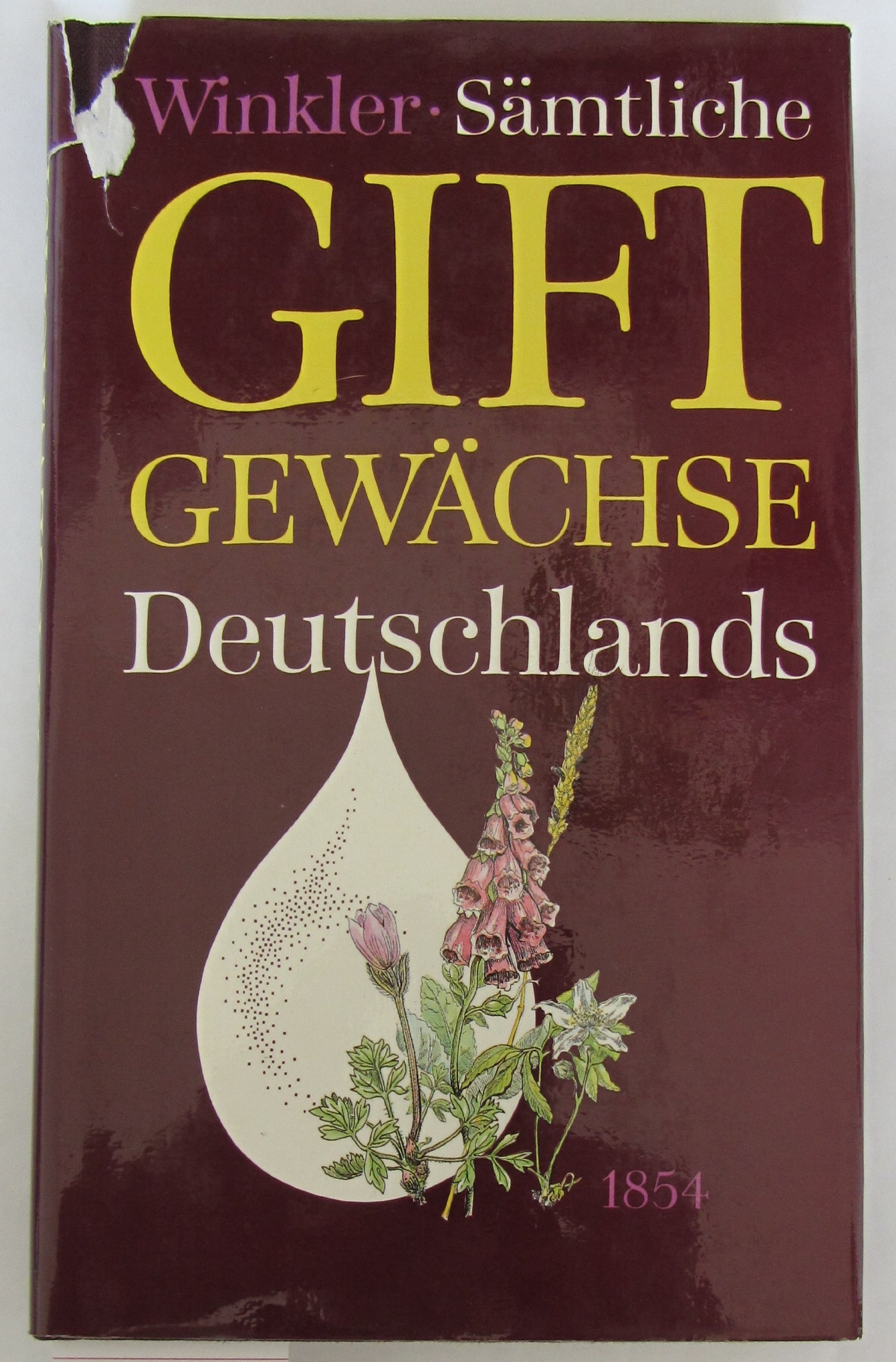 Sämmtliche Giftgewächse Deutschlands naturgetreu dargestellt und allgemein fasslich beschrieben