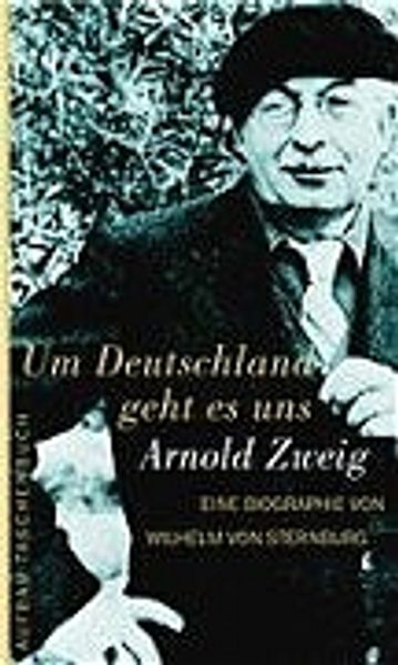 Um Deutschland geht es uns. Arnold Zweig