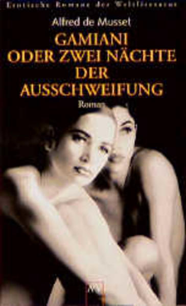 Erotische Romane der Weltliteratur / Gamiani oder Zwei Nächte der Ausschweifung