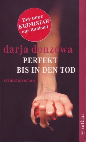 Perfekt bis in den Tod