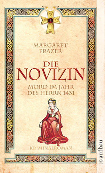 Die Novizin. Mord im Jahr des Herrn 1431
