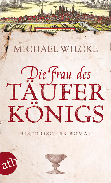 Die Frau des Täuferkönigs