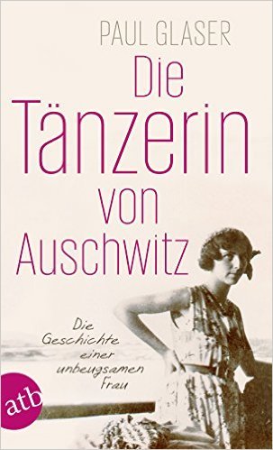 Die Tänzerin von Auschwitz