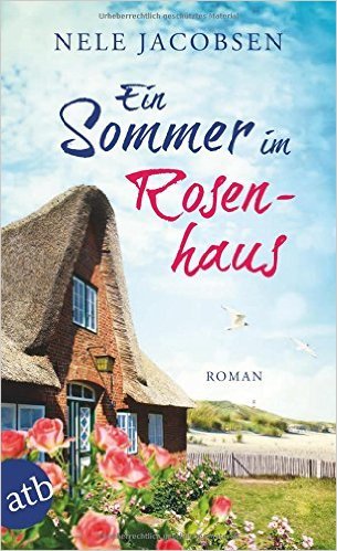 Ein Sommer im Rosenhaus