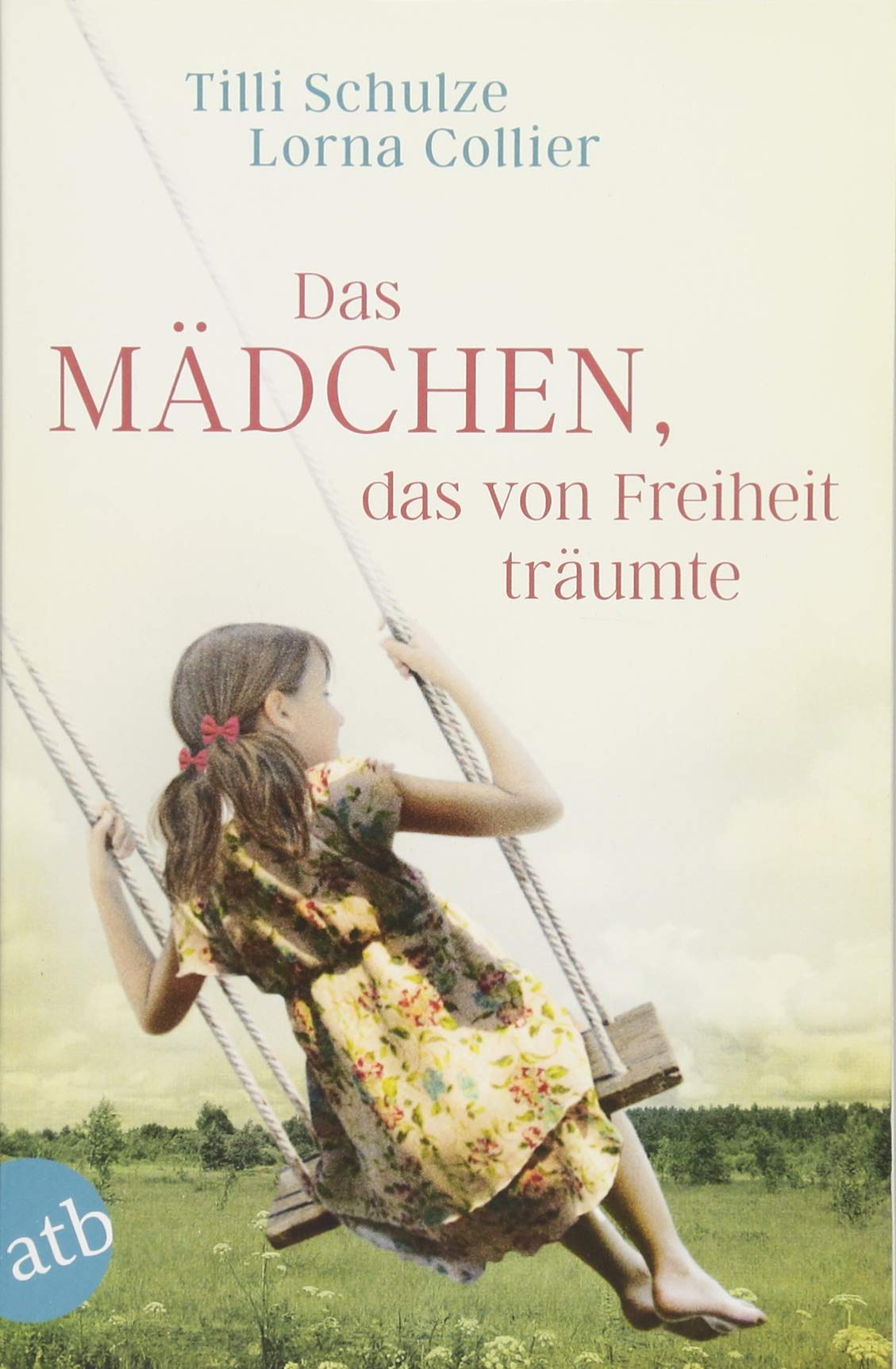 Das Mädchen, das von Freiheit träumte