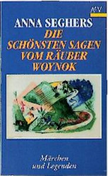 Die schönsten Sagen vom Räuber Woynok