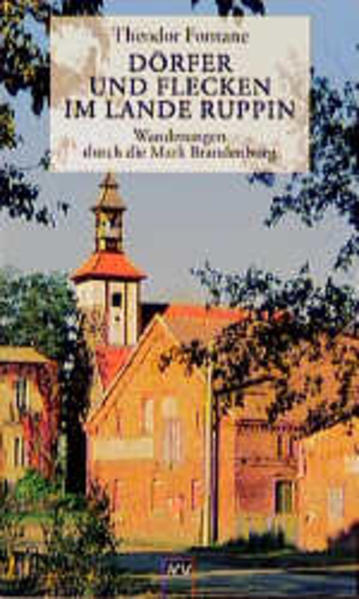 Wanderungen durch die Mark Brandenburg / Dörfer und Flecken im Lande Ruppin