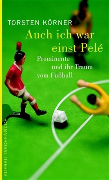 Auch ich war einst Pelé