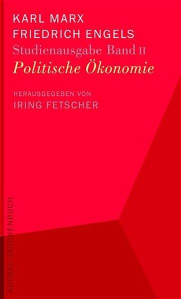 Karl Marx - Friedrich Engels. Studienausgabe in 5 Bänden / Politische Ökonomie