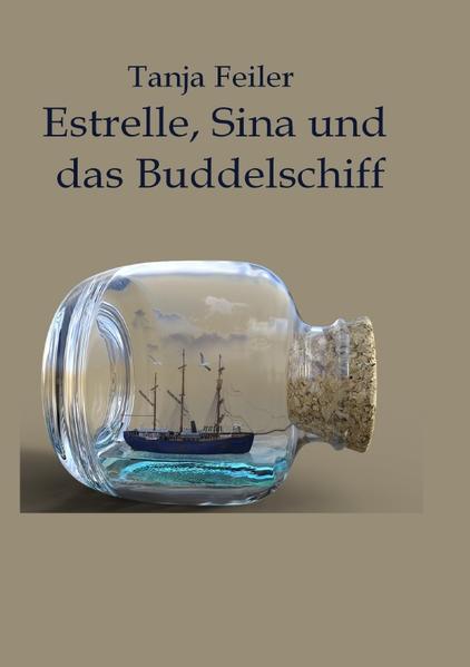 Estrelle, Sina und das Buddelschiff