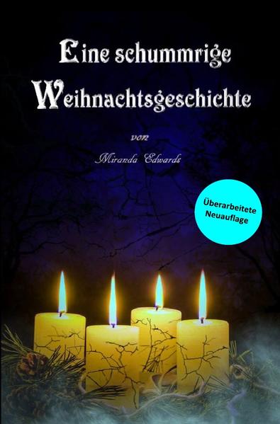 Überarbeitete Neuauflage. Eine schummrige Weihnachtsgeschichte