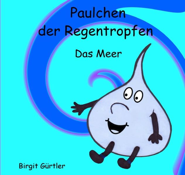 Paulchen der Regentropfen