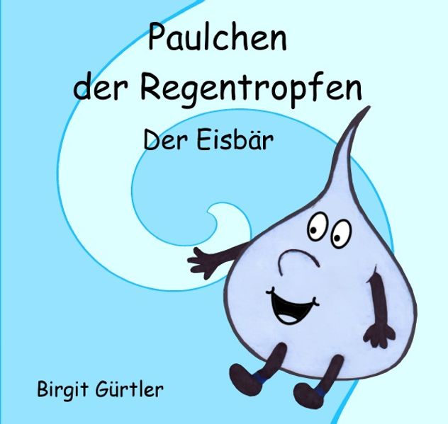 Paulchen der Regentropfen
