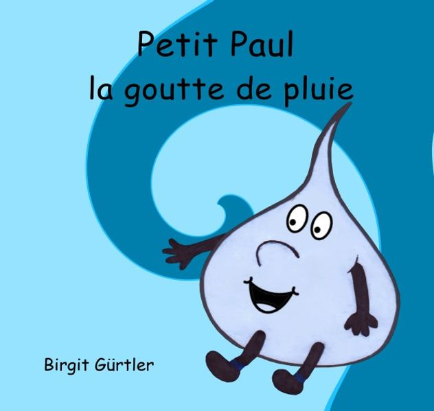 Petit Paul la goutte de pluie