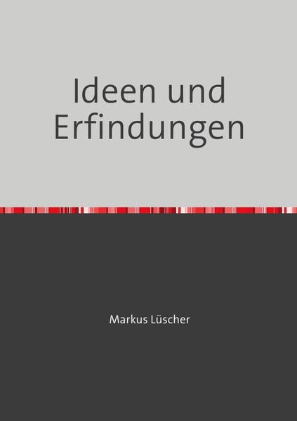 Ideen und Erfindungen