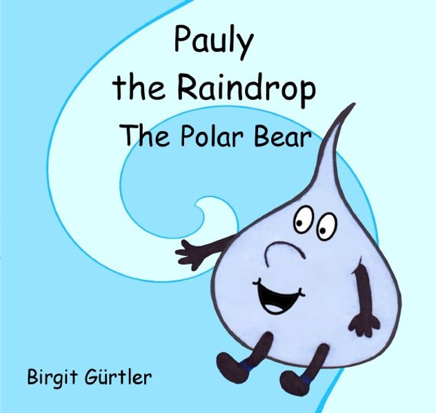 Pauly the Raindrop / Pauly the Raindrop The Polar Bear