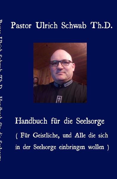 Pastor Ulrich Schwab Th.D.