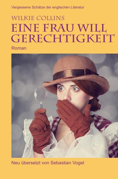 Vergessene Schätze der englischen Literatur / Eine Frau will Gerechtigkeit