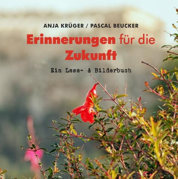 Erinnerungen für die Zukunft