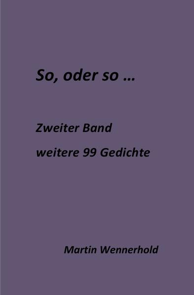 So, oder so, offene Gedichte / So, oder so II ...
