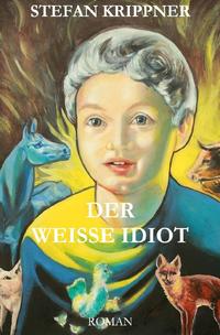 Der weiße Idiot