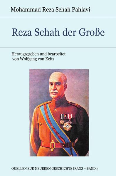 Quellen zur neueren Geschichte Irans / Reza Schah der Große