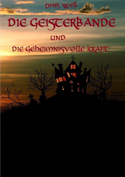 Die Geisterbande / Die Geisterbande und die geheimnisvolle Kraft
