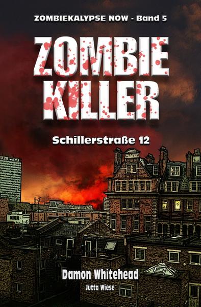 ZOMBIEKALPYSE NOW / ZOMBIE-KILLER 1: Schillerstr. 12