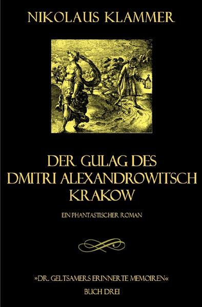 Dr. Geltsamers erinnerte Memoiren / Dr. Geltsamers erinnerte Memoiren - Teil 3