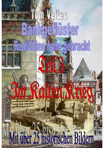 Bankgeflüster 3 - Realitäten nahe gebracht
