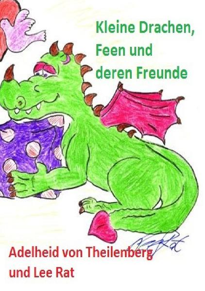 Kleine Drachen, Feen und ihre Freunde