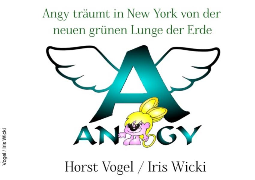 Angy träumt in New York von der neuen grünen Lunge der Erde