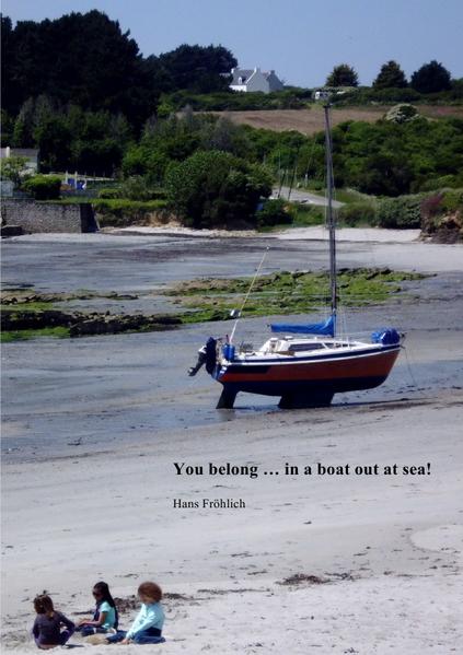 You belong ... in a boat out at sea / You belong ... in a boat out at sea!