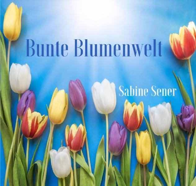Bunte Blumenwelt