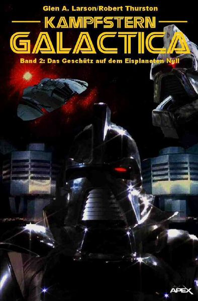 Kampfstern Galactica 2: Das Geschütz auf dem Eisplaneten Null