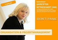 BASISWISSEN - GEPRÜFTER BETRIEBSWIRT (IHK) / BASISWISSEN - GEPRÜFTER BETRIEBSWIRT (IHK) - ORGANISATION & PROJEKTMANAGEMENT